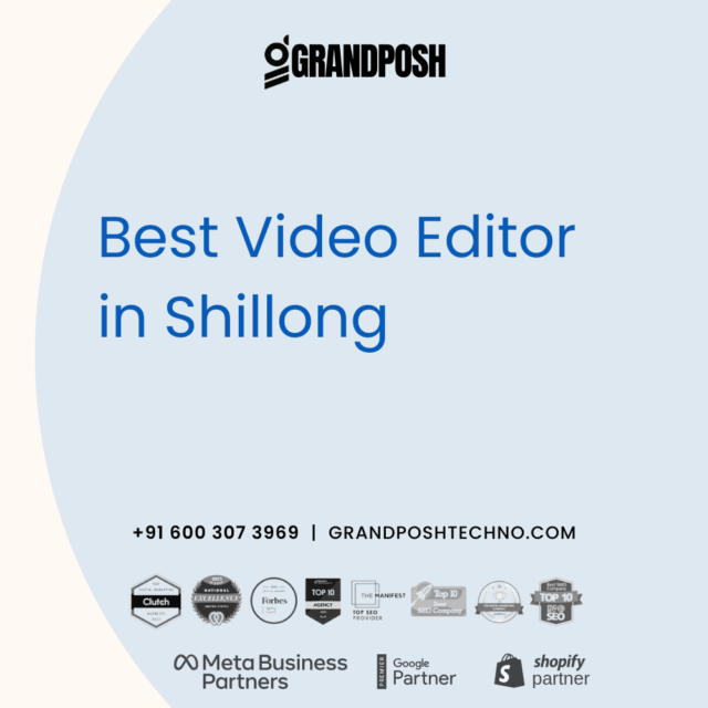 Best Video Editor in Shillong